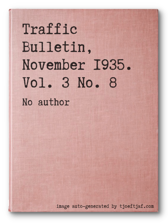 Traffic Bulletin, November 1935. Vol. 3 No. 8