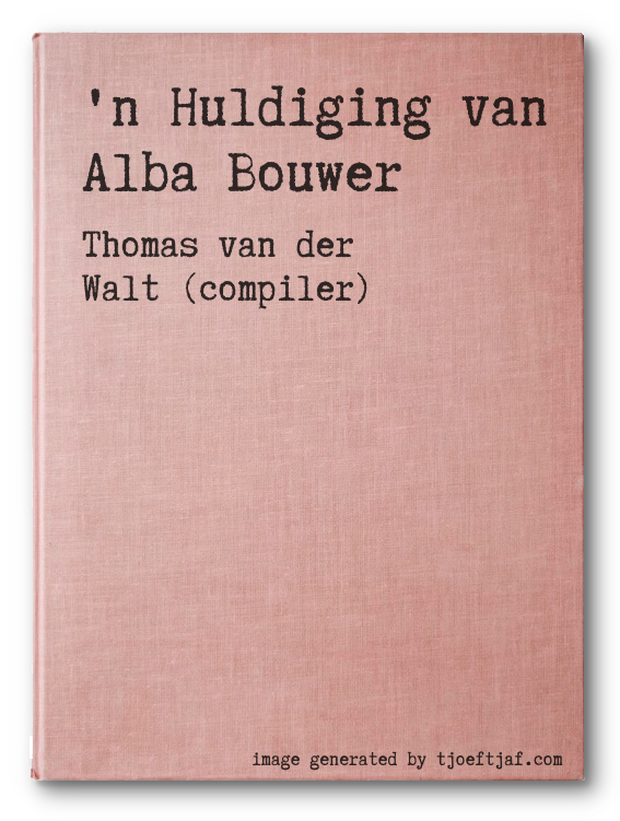 'n Huldiging van Alba Bouwer