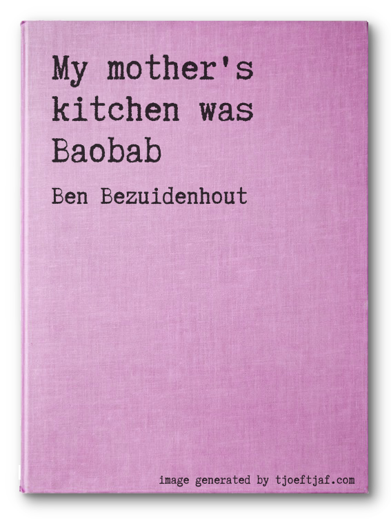My mother's kitchen was Baobab