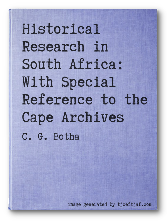 Historical Research in South Africa: With Special Reference to the Cape Archives
