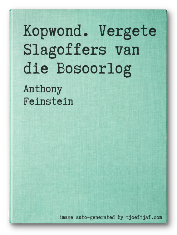 Kopwond. Vergete Slagoffers van die Bosoorlog