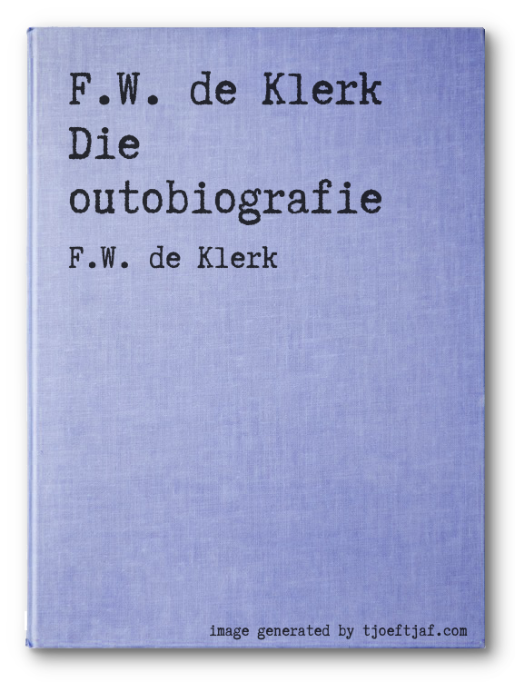 F.W. de Klerk Die outobiografie
