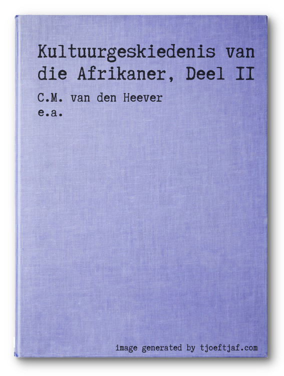 Kultuurgeskiedenis van die Afrikaner, Deel II