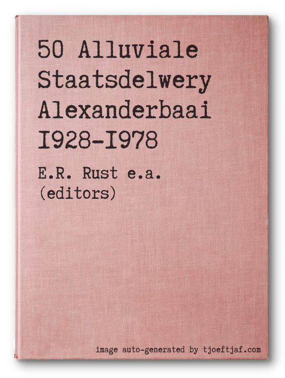 50 Alluviale Staatsdelwery Alexanderbaai 1928-1978