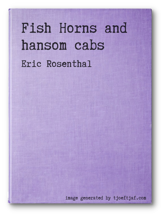 Fish Horns and hansom cabs