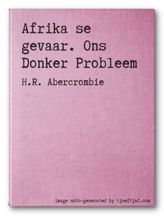 Afrika se gevaar. Ons Donker Probleem