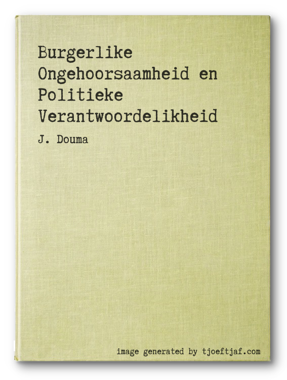Burgerlike Ongehoorsaamheid en Politieke Verantwoordelikheid