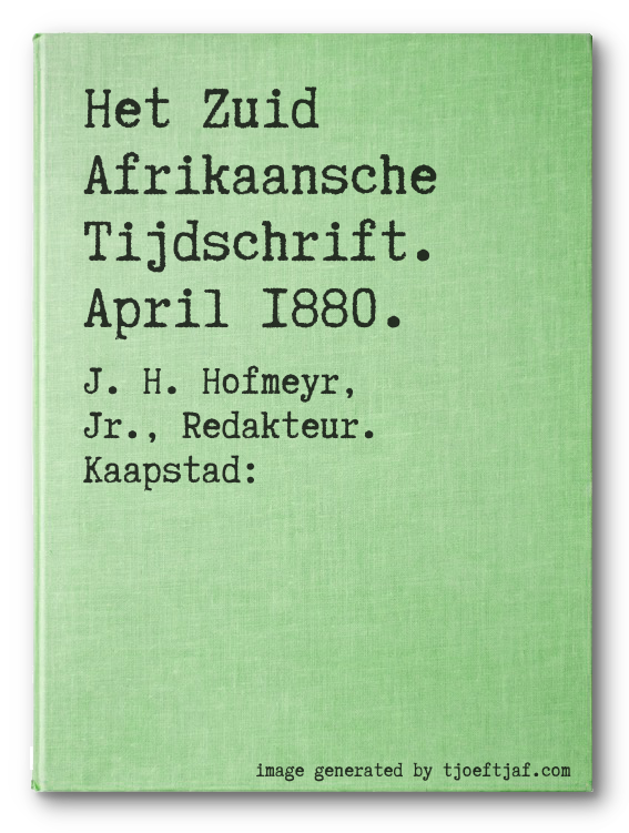 Het Zuid Afrikaansche Tijdschrift. April 1880.