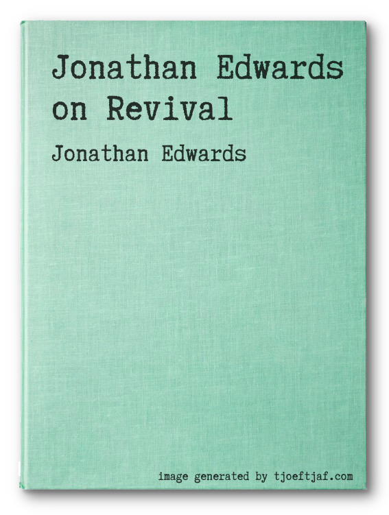 Jonathan Edwards on Revival