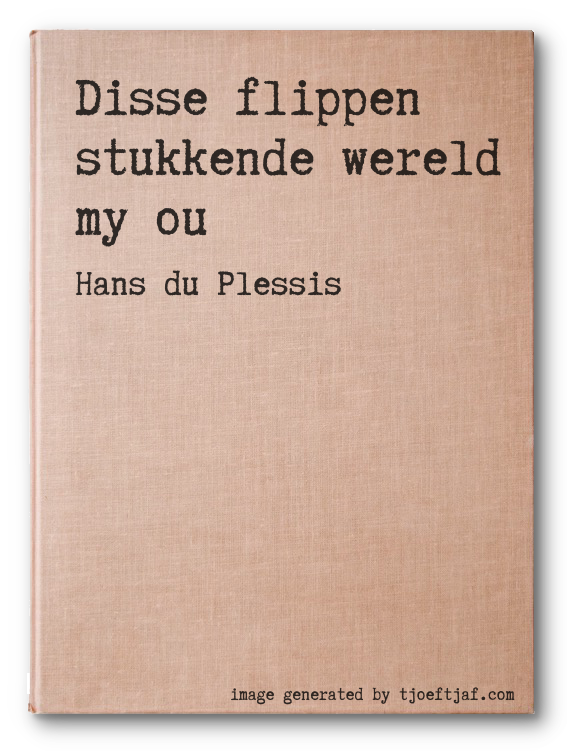 Disse flippen stukkende wereld my ou