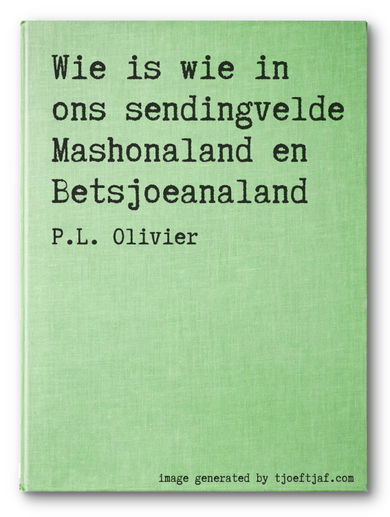 Wie is wie in ons sendingvelde Mashonaland en Betsjoeanaland