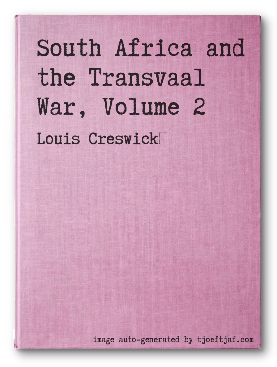 South Africa and the Transvaal War, Volume 2