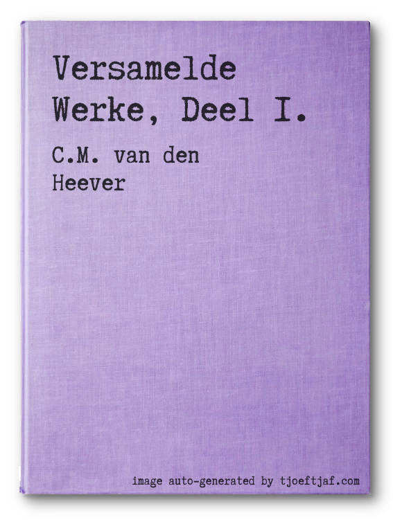 Versamelde Werke, Deel 1.