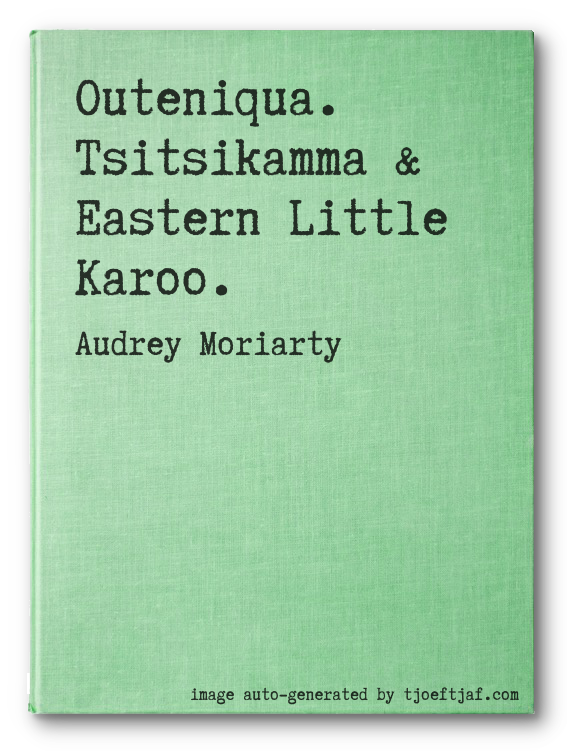 Outeniqua. Tsitsikamma & Eastern Little Karoo.