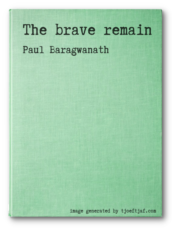 The brave remain