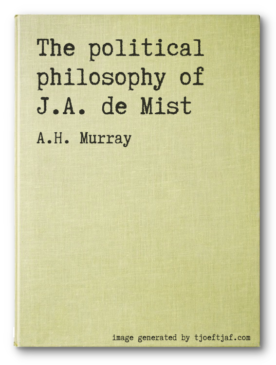 The political philosophy of J.A. de Mist