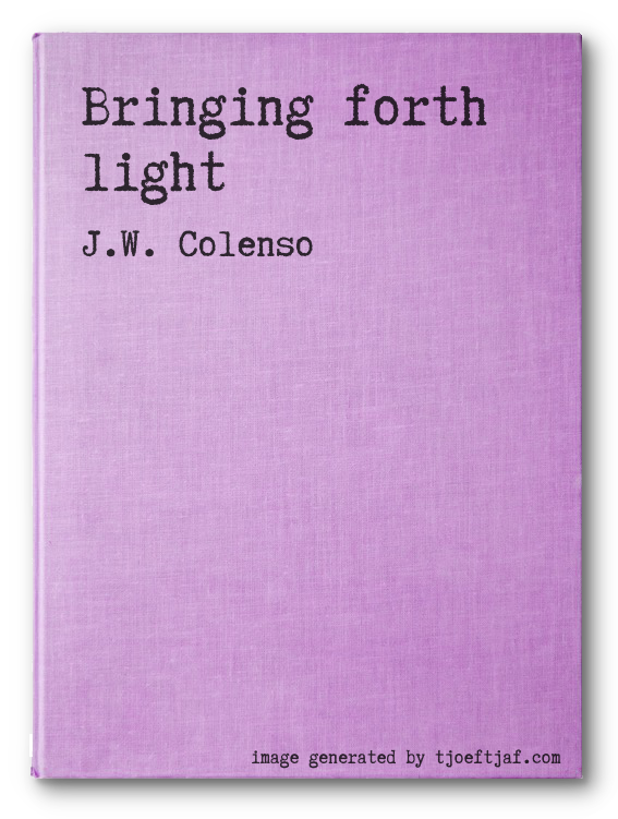 Bringing forth light