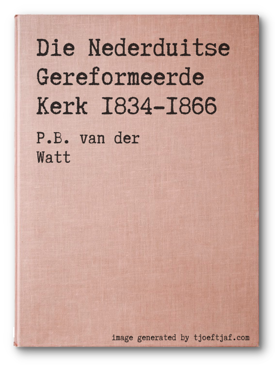 Die Nederduitse Gereformeerde Kerk 1834-1866