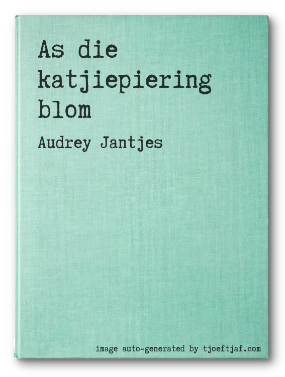 As die katjiepiering blom