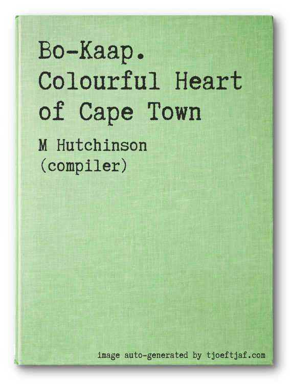 Bo-Kaap. Colourful Heart of Cape Town