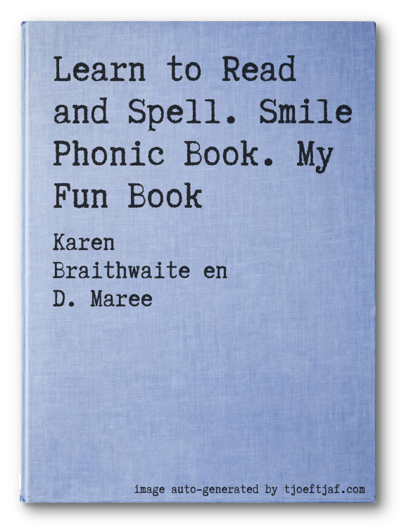 Learn to Read and Spell. Smile Phonic Book. My Fun Book