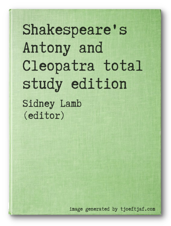 Shakespeare's Antony and Cleopatra total study edition