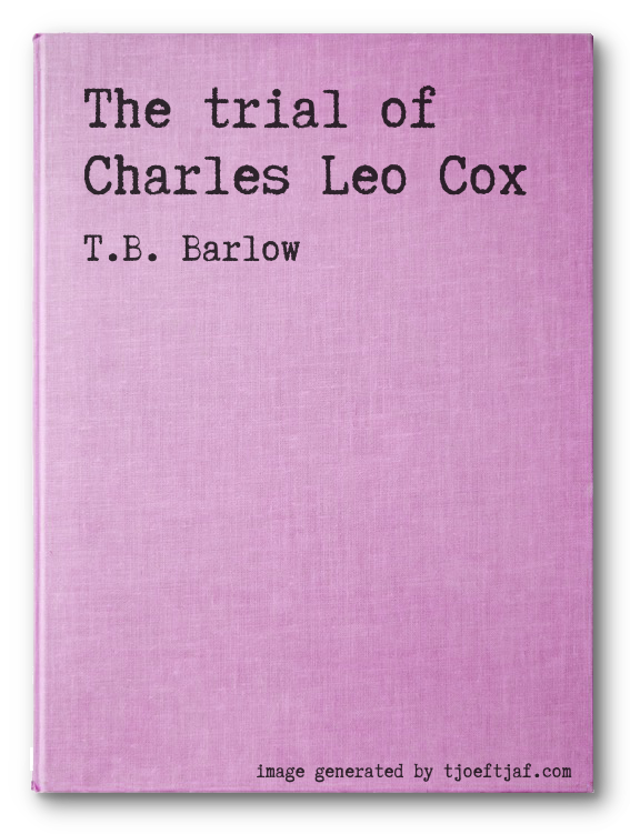 The trial of Charles Leo Cox
