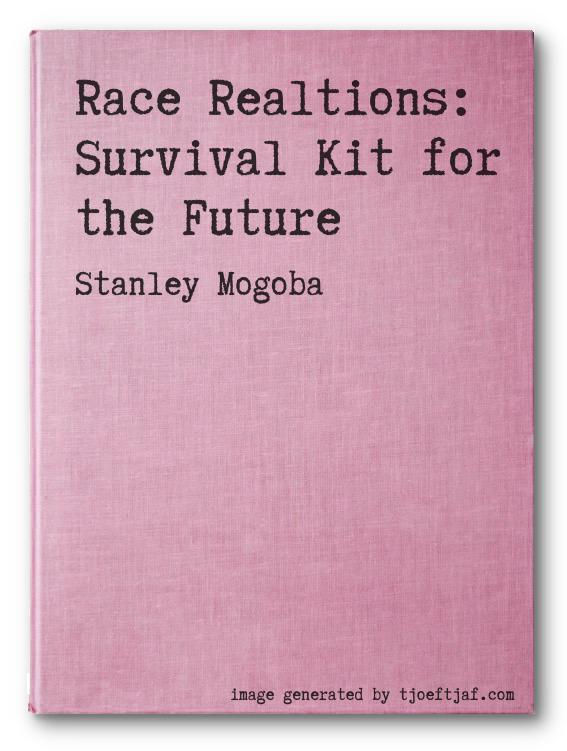 Race Realtions: Survival Kit for the Future