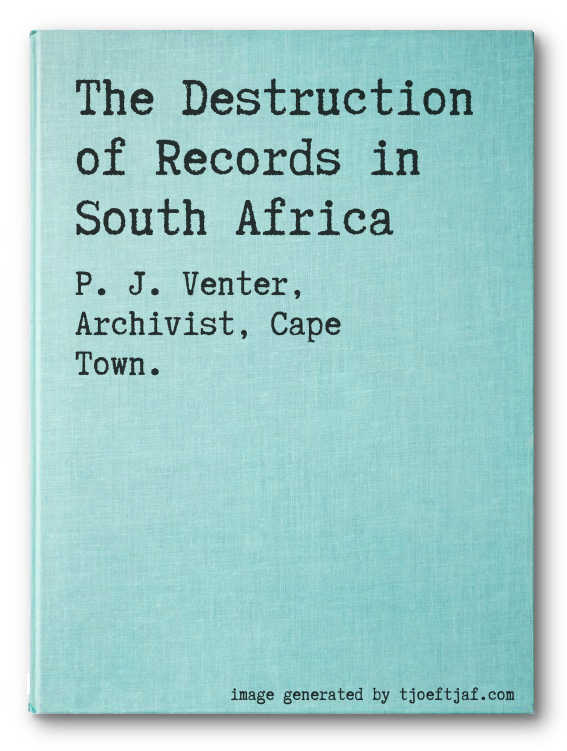 The Destruction of Records in South Africa