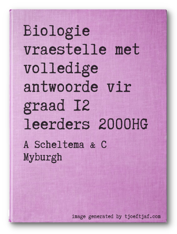 Biologie vraestelle met volledige antwoorde vir graad 12 leerders 2000HG