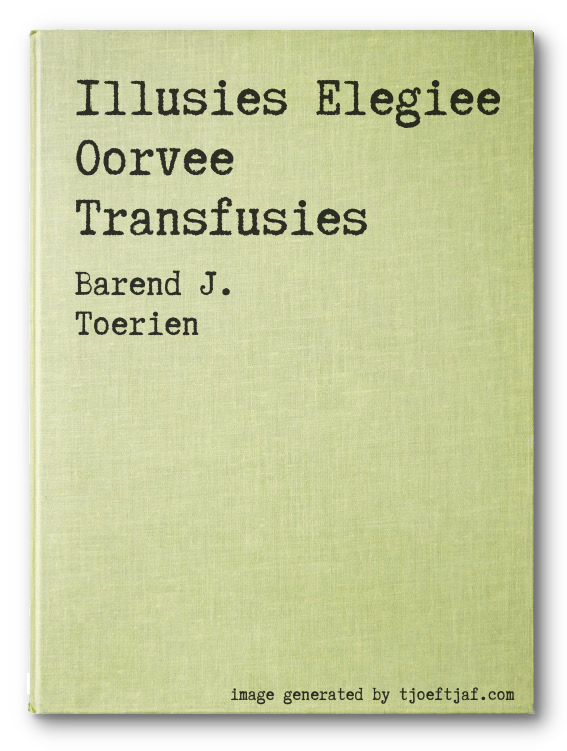 Illusies Elegiee Oorvee Transfusies