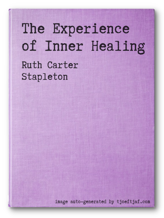 The Experience of Inner Healing