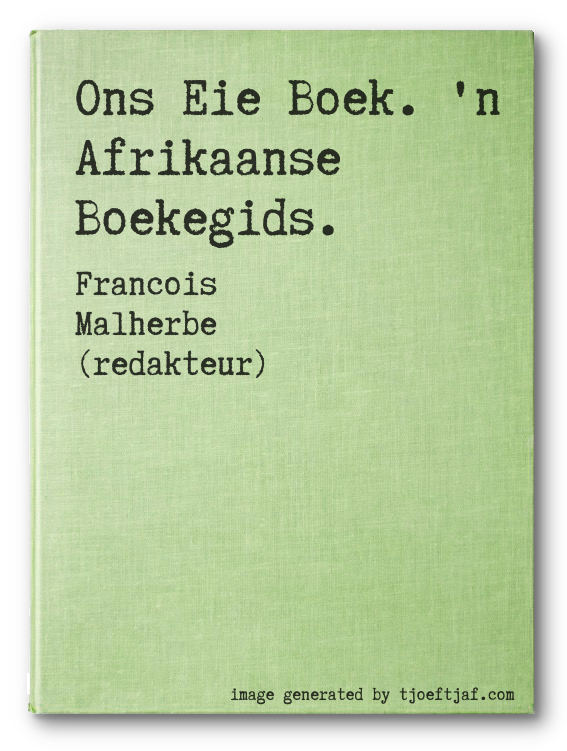 Ons Eie Boek. 'n Afrikaanse Boekegids.