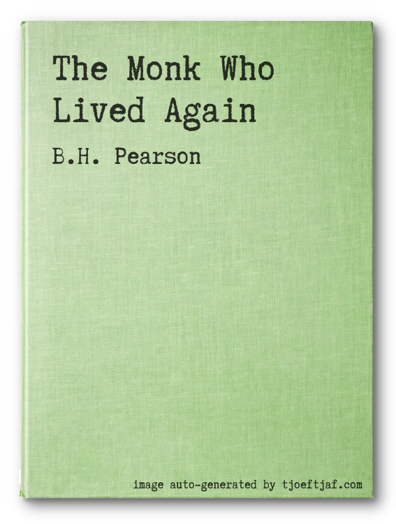 The Monk Who Lived Again