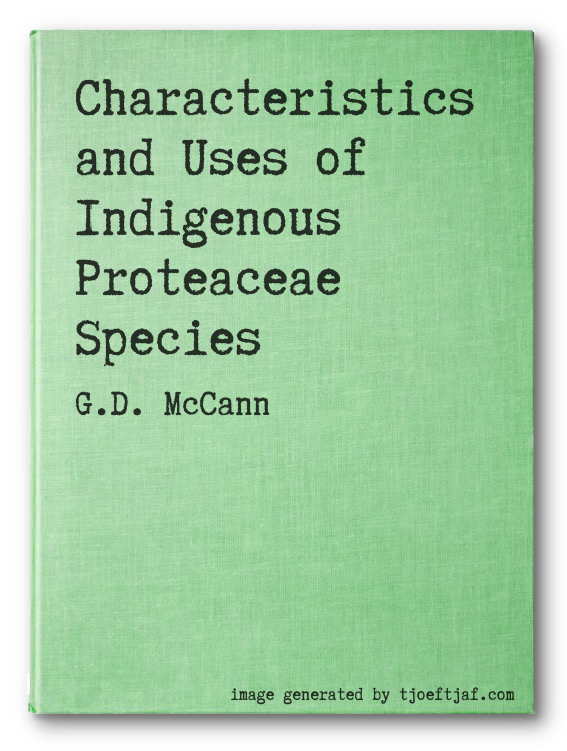 Characteristics and Uses of Indigenous Proteaceae Species