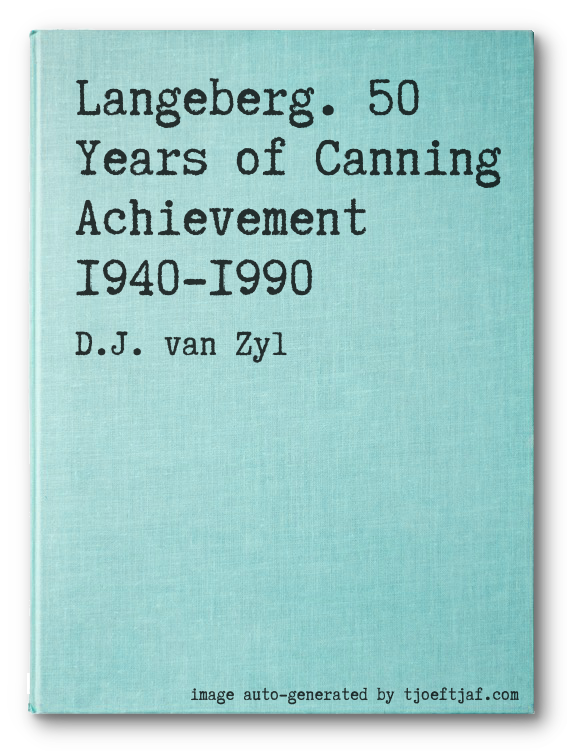Langeberg. 50 Years of Canning Achievement 1940-1990