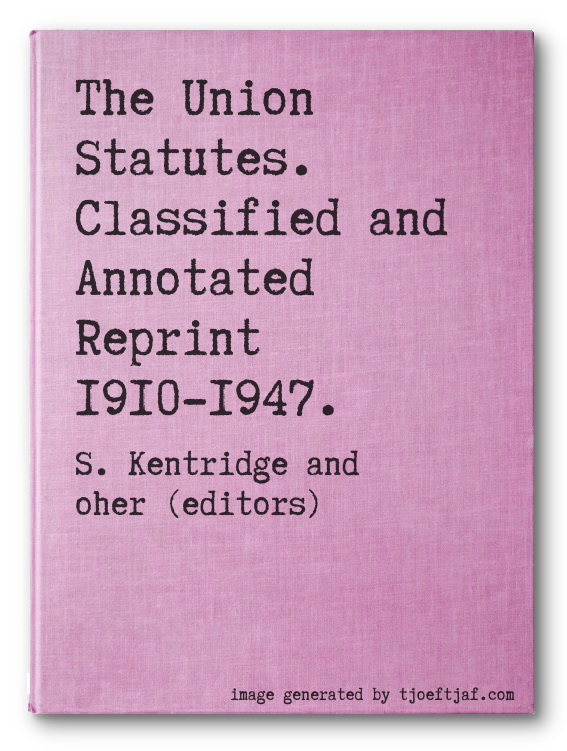 The Union Statutes. Classified and Annotated Reprint 1910-1947.