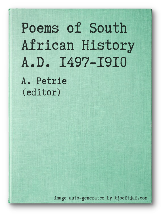 Poems of South African History A.D. 1497-1910
