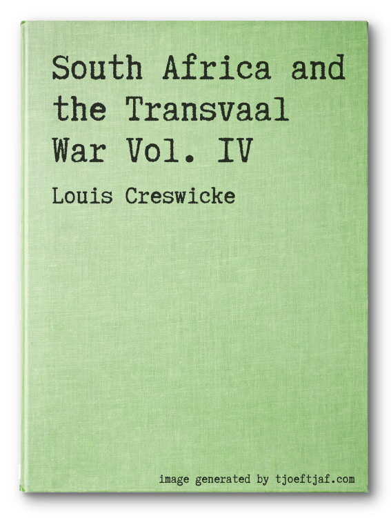 South Africa and the Transvaal War Vol. IV