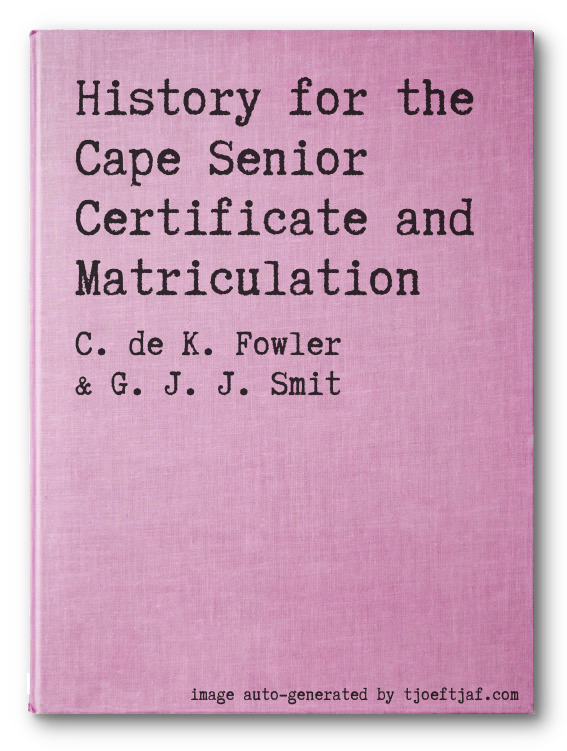 History for the Cape Senior Certificate and Matriculation