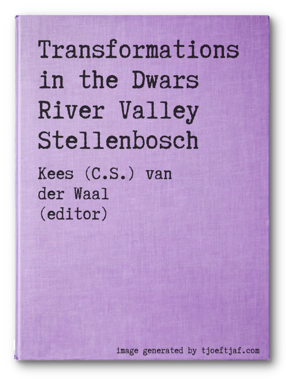 Transformations in the Dwars River Valley Stellenbosch