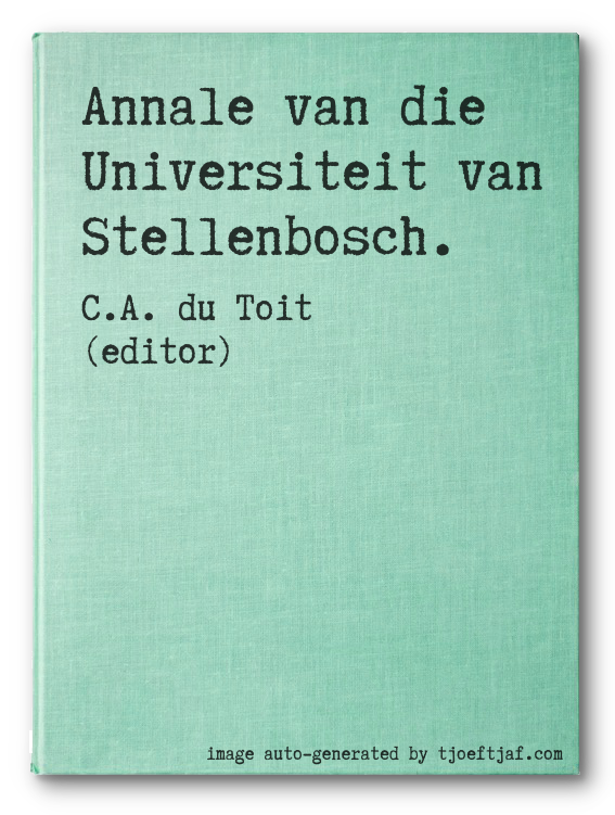 Annale van die Universiteit van Stellenbosch.
