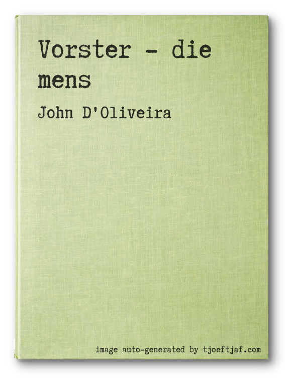 Vorster - die mens
