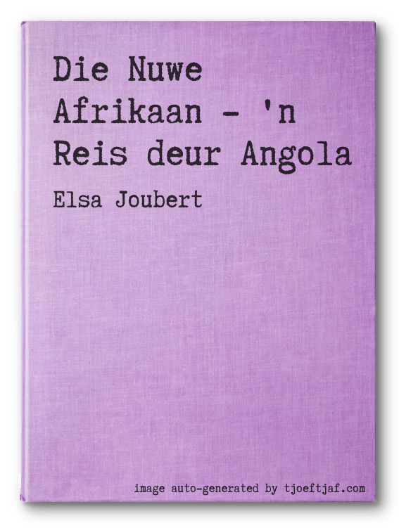 Die Nuwe Afrikaan - 'n Reis deur Angola