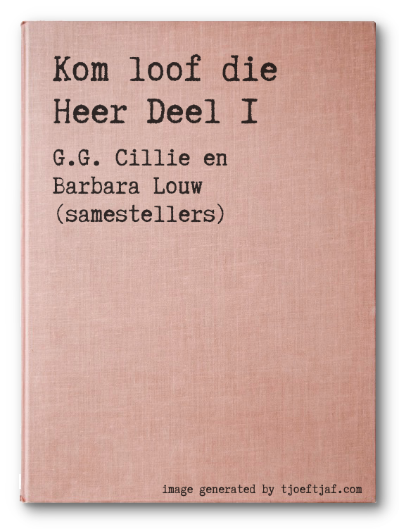 Kom loof die Heer Deel 1