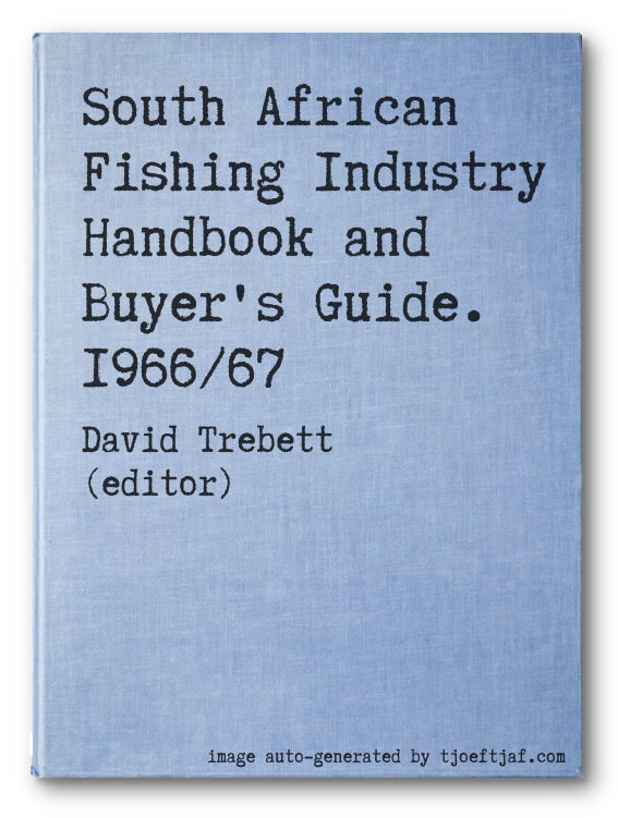 South African Fishing Industry Handbook and Buyer's Guide. 1966/67