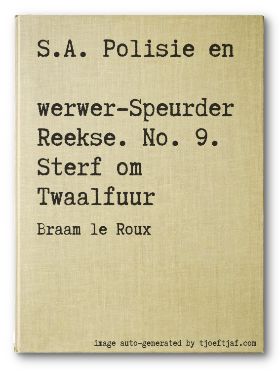 S.A. Polisie en Swerwer-Speurder Reekse. No. 9. Sterf om Twaalfuur