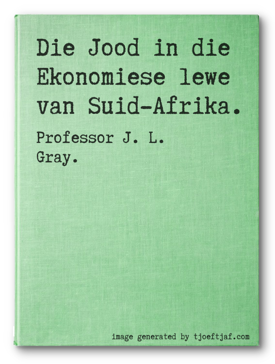 Die Jood in die Ekonomiese lewe van Suid-Afrika.