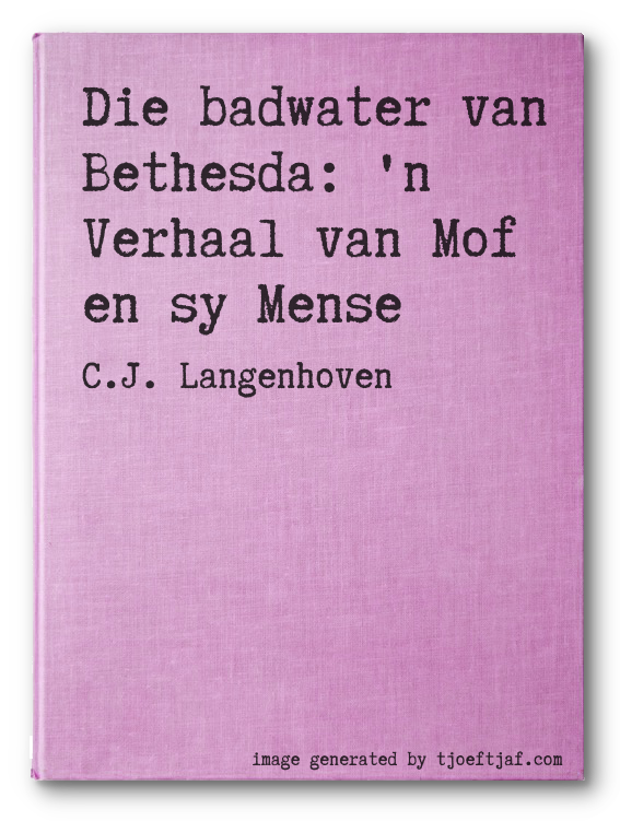 Die badwater van Bethesda: 'n Verhaal van Mof en sy Mense