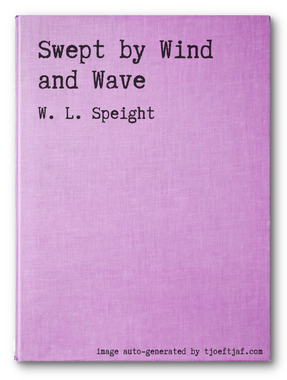 Swept by Wind and Wave